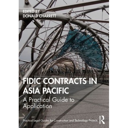 FIDIC Contracts in Asia Pacific: A Practical Guide to Application 